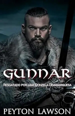 Gunnar: Resgatado por uma Donzela Dinamarquesa: Romance Histórico Viking Ardente (Vikings Ardentes Livro 12) – Peyton Lawson