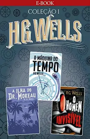 H. G. Wells – Coleção I (Clássicos da literatura mundial) – H. G. Wells