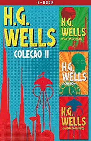 H.G. Wells – Coleção II (Clássicos da literatura mundial) – H. G. Wells