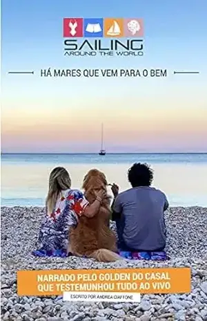 Há mares que vem para o bem: Sailing Around the World – Andrea Ciaffone
