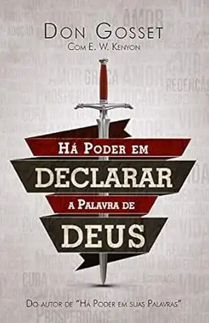 Há poder em declarar a palavra de Deus – Don Gosset