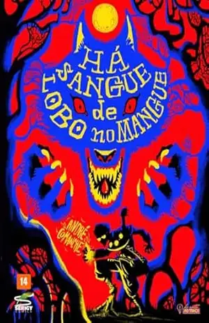 Há sangue de lobo no mangue: Conto de horror e fantasia – Ilustrado – André Comanche