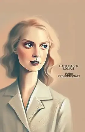 Habilidades Sociais para Profissionais - Rogério Jordão