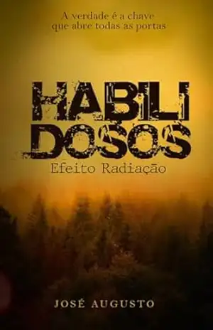 Habilidosos – Efeito Radiação – José  Augusto