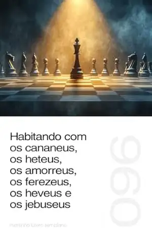 Habitando com os cananeus, os heteus, os amorreus, os ferezeus, os heveus e os jebuseus (Sermão 096) – Martinho Lutero Semblano