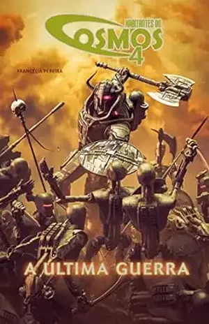 Habitantes do Cosmos 4: A última guerra (Indrajit) – Francélia Pereira