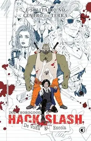 Hack/Slash: De Volta à Escola – Zoe Thorogood
