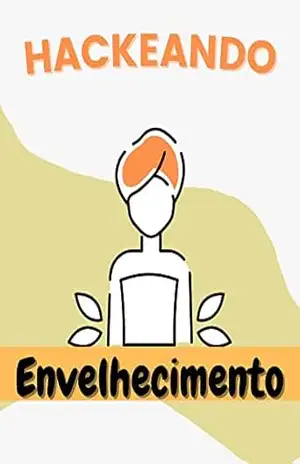 Hackeando o Envelhecimento – MP  Guide