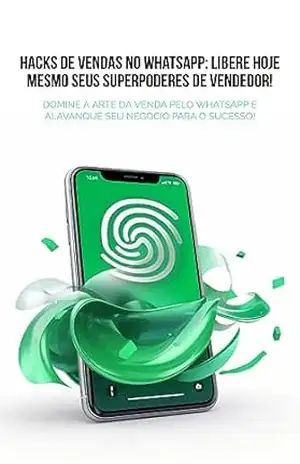 Hacks de Vendas no WhatsApp: Libere Hoje Mesmo Seus Superpoderes de Vendedor! – Agência Tenshi