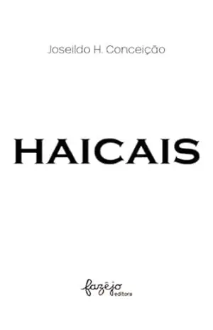 Haicais – Joseildo H. Conceição