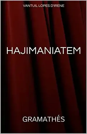 Hajimaniatem: Gramathés (Contos do Oceano Vermelho e a Praia Branca Livro 1) - Vantuil Lopes D'Irene