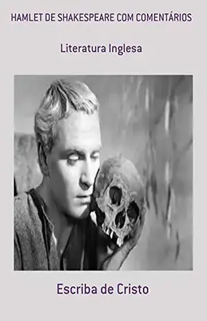 Hamlet De Shakespeare Com ComentÁrios - Escriba De Cristo