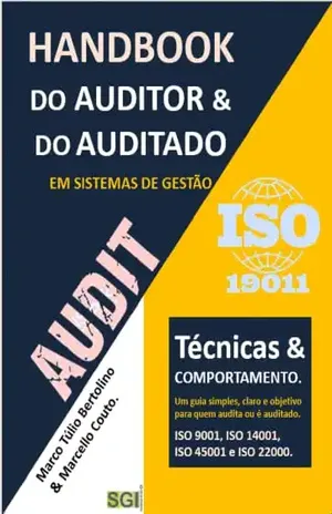 HANDBOOK DO AUDITOR E DO AUDITADO EM SISTEMAS DE GESTÃO – Marcello  Couto