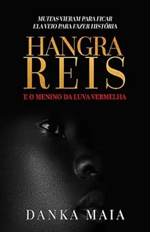 Hangra Reis e O Menino da Luva Vermelha (Conto) (Contos de Hangra Reis Livro 1) – Danka Maia