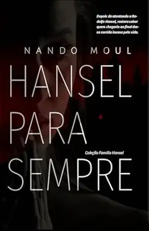 Hansel Para Sempre (FAMÍLIA HANSEL Livro 3) - Nando Moul