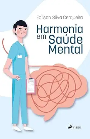 Harmonia em saúde mental – Edilson Silva Cerqueira