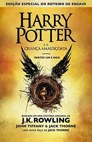 Harry Potter e a Criança Amaldiçoada, Partes Um e Dois (Edição Especial do Roteiro de Ensaio) – J.K. Rowling