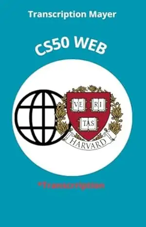 Harvard: CS50 Web: Transcription – Transcription Mayer