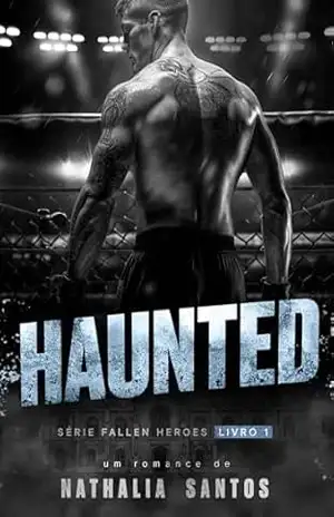 HAUNTED (FALLEN HEROES Livro 1) – Nathalia  Santos