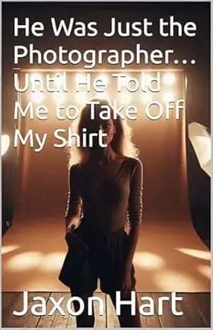 He Was Just the Photographer… Until He Told Me to Take Off My Shirt – Jaxon Hart