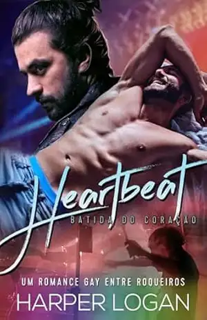 Heartbeat: Batida do Coração – Um Romance Gay entre Roqueiros - Harper Logan