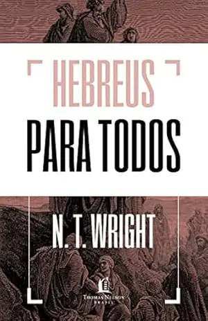 Hebreus para todos – N.T. Wright