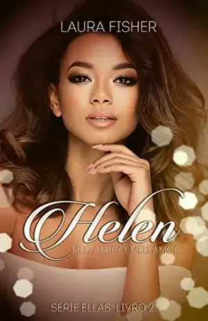 Helen: Meu amigo, meu amor. (Ellas Livro 2) - Laura  Fisher