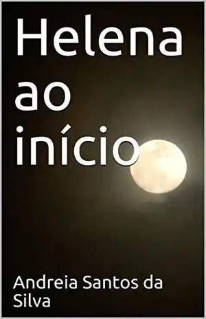 Helena ao início (Lui Livro 1) - Andreia Santos da Silva