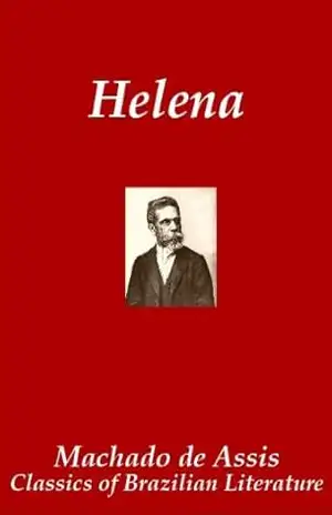 Helena (Classics of Brazilian Literature Livro 7) - Machado de Assis