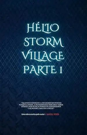 Hélio Storm: Village – Daniel Vivid