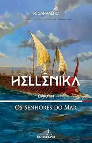 Hellênika: Livro 1: Os Senhores do Mar – R. Carvalho