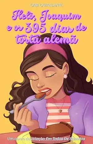 Helô, Joaquim e os 395 dias de torta alemã – Gabi Cavalcante