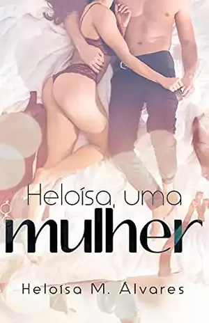 Heloísa, uma mulher - Heloisa M. Alvares