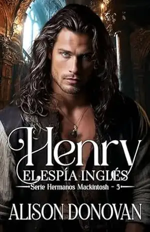 Henry: O espião inglês (Série Irmãos MacKintosh Livro 5) – Alison  Donovan