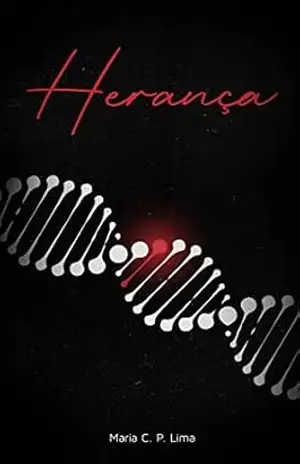 Herança: A profecia – Maria C P Lima