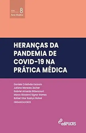 Heranças da pandemia de covid–19 na prática médica (ACTA MÉDICA Livro 8) – Daniele Cristóvão Escouto