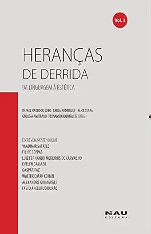 Heranças de Derrida (vol.2): Da linguagem à estética - Vladimir Safatle