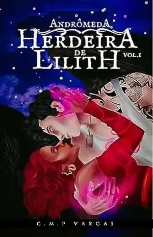 Herdeira de Lilith (Andrômeda Livro 1) – C M.P Vargas