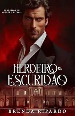 Herdeiro da Escuridão (Herdeiros de Sangue) – Brenda Ripardo