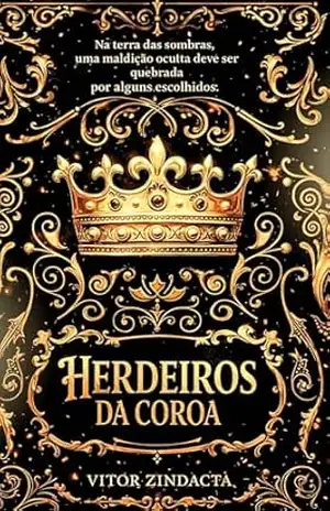 Herdeiros da coroa – Vitor Zindacta