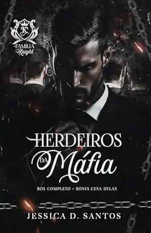 HERDEIROS DA MÁFIA: BOX COMPLETO + BÔNUS CENA DYLAN – Jessica  D. Santos