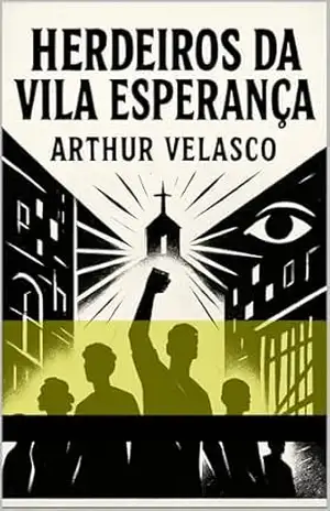 Herdeiros da Vila Esperança – ARTHUR  VELASCO