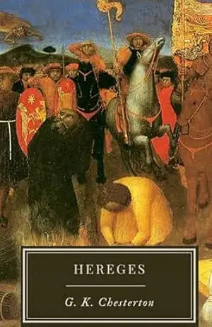 Hereges: Edição Anotada e Esclarecedora – G. K. Chesterton