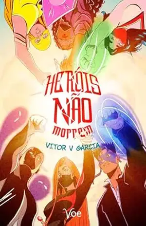 Heróis não morrem – Vitor V Garcia