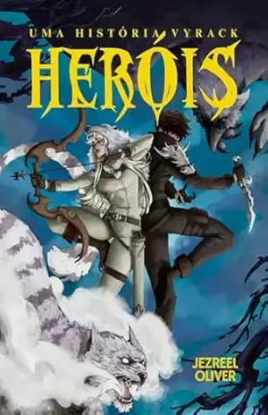 HERÓIS – Jezreel Oliver