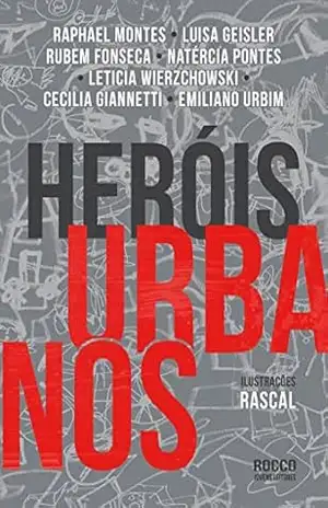 Heróis urbanos – Raphael Montes