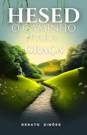 HESED: o caminho para Graça – Renato Abreu Simões