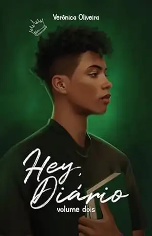 Hey, Diário – Volume 2 - Verônica  Oliveira