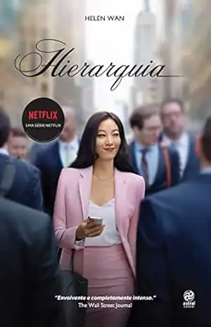 Hierarquia: O livro que deu origem à série da Netflix – Helen Wan