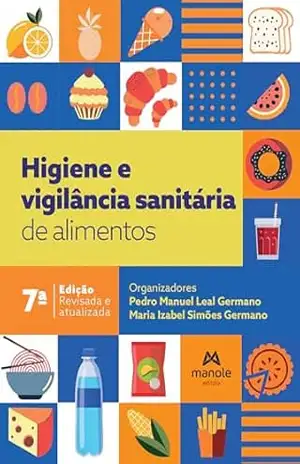 Higiene e vigilância sanitária de alimentos – Pedro Manuel Leal Germano